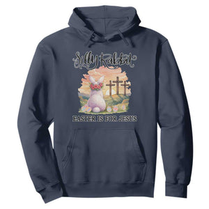 Silly Rabbit Easter Is For Jesus Hoodie Christian Easter TS14 Navy Print Your Wear