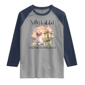 Silly Rabbit Easter Is For Jesus Raglan Shirt Christian Easter TS14 Sport Gray Navy Print Your Wear