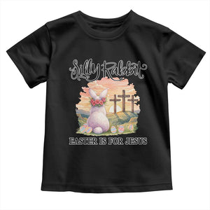 Silly Rabbit Easter Is For Jesus Toddler T Shirt Christian Easter TS14 Black Print Your Wear