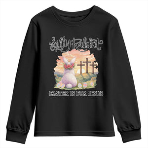 Silly Rabbit Easter Is For Jesus Youth Sweatshirt Christian Easter TS14 Black Print Your Wear