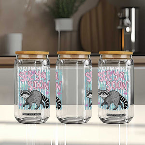 See Ya Soon Raccoon Glass Can Funny Last Day of School TS14 Print Your Wear
