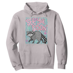 See Ya Soon Raccoon Hoodie Funny Last Day of School TS14 Ice Gray Print Your Wear