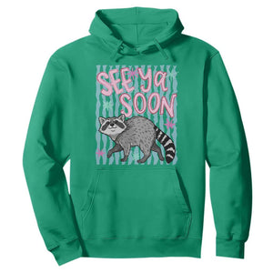 See Ya Soon Raccoon Hoodie Funny Last Day of School TS14 Irish Green Print Your Wear