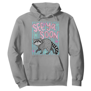 See Ya Soon Raccoon Hoodie Funny Last Day of School TS14 Sport Gray Print Your Wear