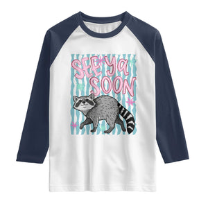 See Ya Soon Raccoon Raglan Shirt Funny Last Day of School TS14 White Navy Print Your Wear