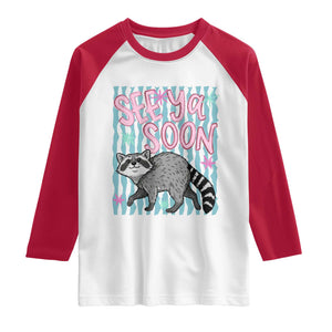 See Ya Soon Raccoon Raglan Shirt Funny Last Day of School TS14 White Red Print Your Wear