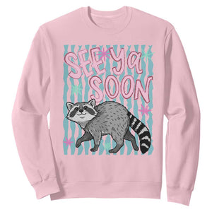 See Ya Soon Raccoon Sweatshirt Funny Last Day of School TS14 Light Pink Print Your Wear