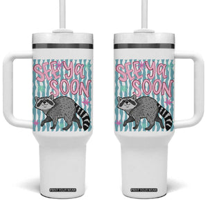 See Ya Soon Raccoon Tumbler With Handle Funny Last Day of School TS14 One Size: 40 oz White Print Your Wear