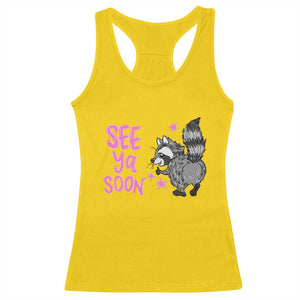 See Ya Soon Raccoon Racerback Tank Top Funny Last Day Of School TS14 Daisy Print Your Wear