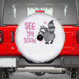 See Ya Soon Raccoon Spare Tire Cover Funny Last Day Of School TS14 White Print Your Wear