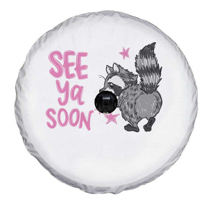 See Ya Soon Raccoon Spare Tire Cover Funny Last Day Of School TS14 Print Your Wear