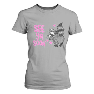See Ya Soon Raccoon T Shirt For Women Funny Last Day Of School TS14 Sport Gray Print Your Wear