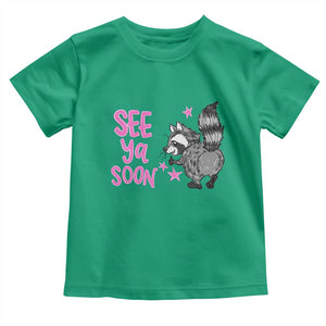 See Ya Soon Raccoon Toddler T Shirt Funny Last Day Of School TS14 Irish Green Print Your Wear