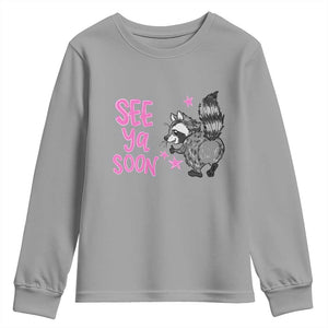 See Ya Soon Raccoon Youth Sweatshirt Funny Last Day Of School TS14 Sport Gray Print Your Wear
