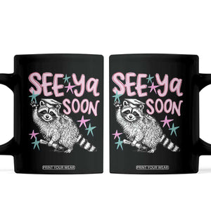Funny Raccoon Graduation Coffee Mug Senior Grad 2026 See Ya Soon TS14 Black Print Your Wear
