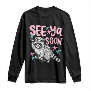Funny Raccoon Graduation Long Sleeve Shirt Senior Grad 2026 See Ya Soon TS14 Black Print Your Wear