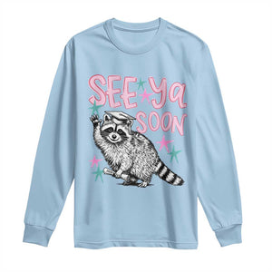 Funny Raccoon Graduation Long Sleeve Shirt Senior Grad 2026 See Ya Soon TS14 Light Blue Print Your Wear