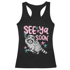 Funny Raccoon Graduation Racerback Tank Top Senior Grad 2026 See Ya Soon TS14 Black Print Your Wear