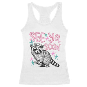 Funny Raccoon Graduation Racerback Tank Top Senior Grad 2026 See Ya Soon TS14 White Print Your Wear