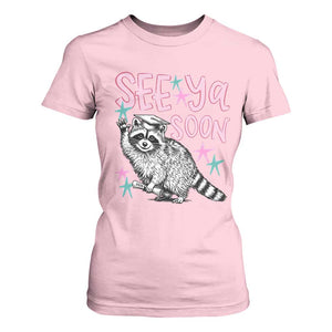 Funny Raccoon Graduation T Shirt For Women Senior Grad 2026 See Ya Soon TS14 Light Pink Print Your Wear