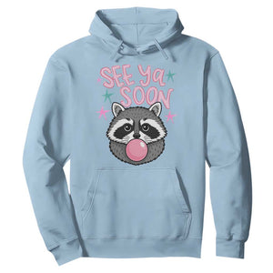 See Ya Soon Hoodie Funny Raccoon Summer Last Day Of School TS14 Light Blue Print Your Wear