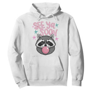 See Ya Soon Hoodie Funny Raccoon Summer Last Day Of School TS14 White Print Your Wear