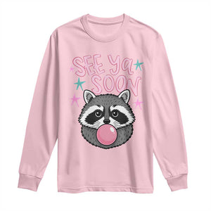 See Ya Soon Long Sleeve Shirt Funny Raccoon Summer Last Day Of School TS14 Light Pink Print Your Wear