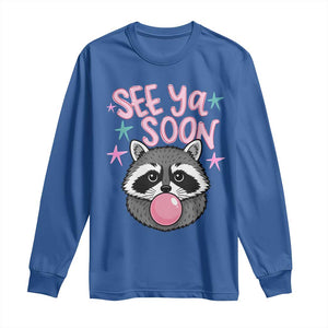 See Ya Soon Long Sleeve Shirt Funny Raccoon Summer Last Day Of School TS14 Royal Blue Print Your Wear
