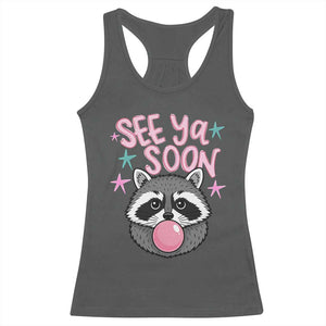 See Ya Soon Racerback Tank Top Funny Raccoon Summer Last Day Of School TS14 Dark Heather Print Your Wear