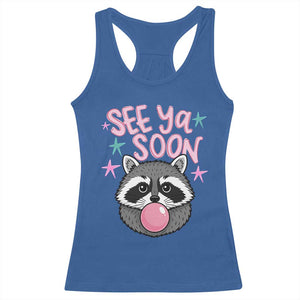 See Ya Soon Racerback Tank Top Funny Raccoon Summer Last Day Of School TS14 Royal Blue Print Your Wear