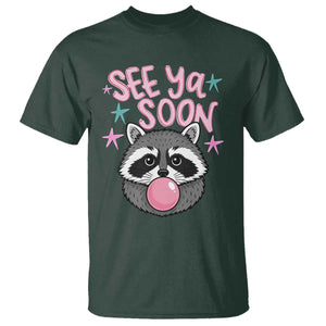 See Ya Soon T Shirt Funny Raccoon Summer Last Day Of School TS14 Dark Forest Green Print Your Wear