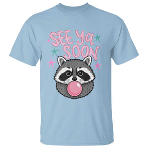 See Ya Soon T Shirt Funny Raccoon Summer Last Day Of School TS14 Light Blue Print Your Wear