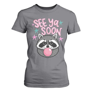 See Ya Soon T Shirt For Women Funny Raccoon Summer Last Day Of School TS14 Charcoal Print Your Wear