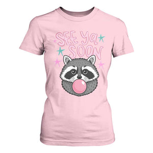 See Ya Soon T Shirt For Women Funny Raccoon Summer Last Day Of School TS14 Light Pink Print Your Wear