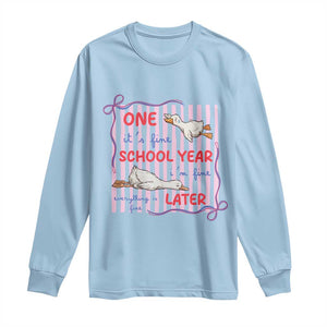 Striped One School Year Later Long Sleeve Shirt Funny Goose Teacher Summer TS14 Light Blue Print Your Wear