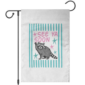 Striped Funny See Ya Soon Racoon Garden Flag Last Day Of School Teacher TS14 White Print Your Wear