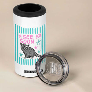 Striped Funny See Ya Soon Racoon 4 in 1 Can Cooler Tumbler Last Day Of School Teacher TS14 Print Your Wear
