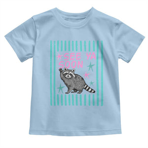 Striped Funny See Ya Soon Racoon Toddler T Shirt Last Day Of School Teacher TS14 Light Blue Print Your Wear