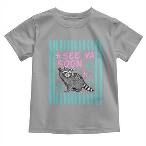 Striped Funny See Ya Soon Racoon Toddler T Shirt Last Day Of School Teacher TS14 Sport Gray Print Your Wear