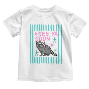 Striped Funny See Ya Soon Racoon Toddler T Shirt Last Day Of School Teacher TS14 White Print Your Wear