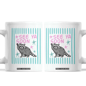 Striped Funny See Ya Soon Racoon Coffee Mug Last Day Of School Teacher TS14 White Print Your Wear
