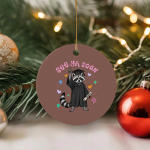 See Ya Soon Raccoon Ceramic Ornament Funny Raccoon Graduation 2026 TS14 1pc Mocha Print Your Wear