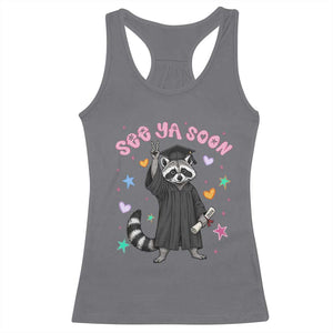See Ya Soon Raccoon Racerback Tank Top Funny Raccoon Graduation 2026 TS14 Charcoal Print Your Wear
