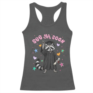 See Ya Soon Raccoon Racerback Tank Top Funny Raccoon Graduation 2026 TS14 Dark Heather Print Your Wear