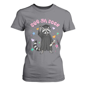 See Ya Soon Raccoon T Shirt For Women Funny Raccoon Graduation 2026 TS14 Charcoal Print Your Wear