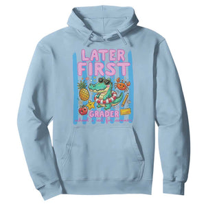 Later First Grader School's Out For Summer Hoodie Last Day Of School Later Gator Alligator TS14 Light Blue Print Your Wear