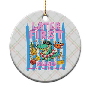 Later First Grader School's Out For Summer Ceramic Ornament Last Day Of School Later Gator Alligator TS14 1pc Christmas Plaid Print Your Wear