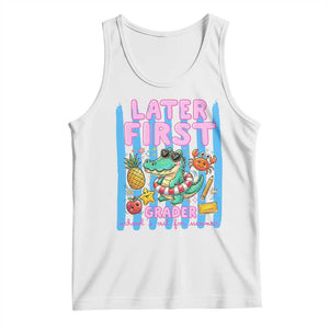 Later First Grader School's Out For Summer Tank Top Last Day Of School Later Gator Alligator TS14 White Print Your Wear