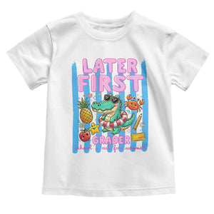 Later First Grader School's Out For Summer Toddler T Shirt Last Day Of School Later Gator Alligator TS14 White Print Your Wear
