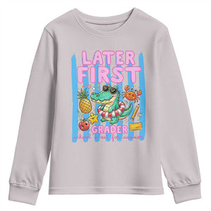 Later First Grader School's Out For Summer Youth Sweatshirt Last Day Of School Later Gator Alligator TS14 Ice Gray Print Your Wear